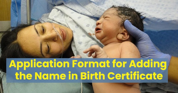 Application Format for Adding the Name in Birth Certificate Online