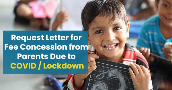Request Letter for Fee Concession from Parents Due to COVID / Lockdown