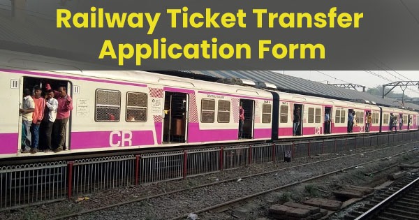 Railway Ticket Transfer Request Application Form