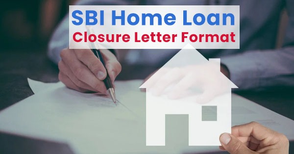 SBI Home Loan Closure Letter Format Sample in Word