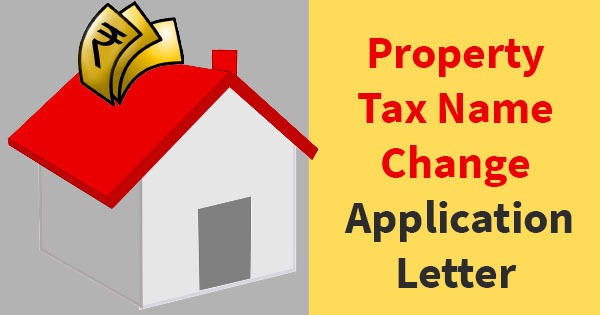 Property Tax Name Change Application Letter