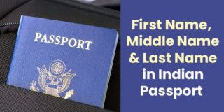 First Name, Middle Name, and Last Name in India Passport