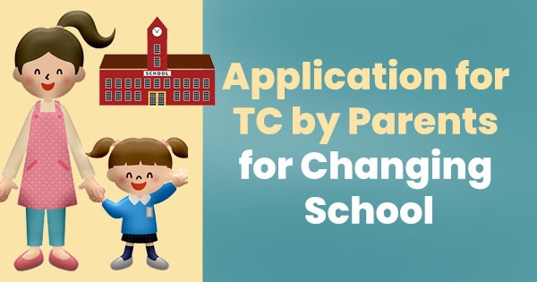 Application for TC by Parents for Changing School