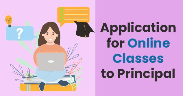 Application for online classes to principal