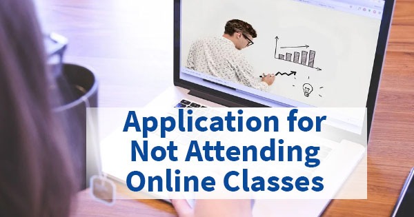 Application for Not Attending Online Classes