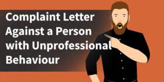 Complaint Letter Against a Person with Unprofessional Behaviour Sample
