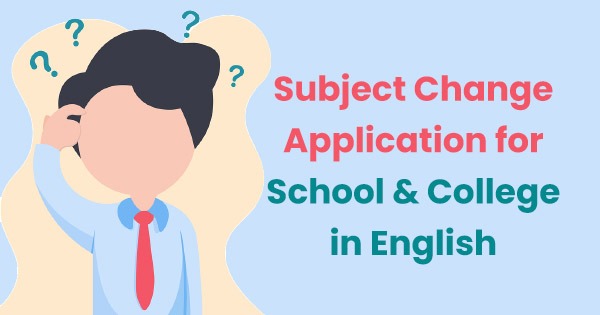 Subject change application for school and college in English