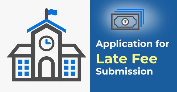 Late fee submission application