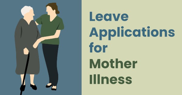 Leave applications for mother illness
