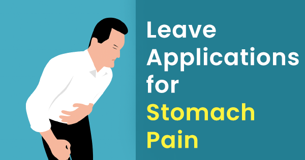 Leave applications for stomach pain