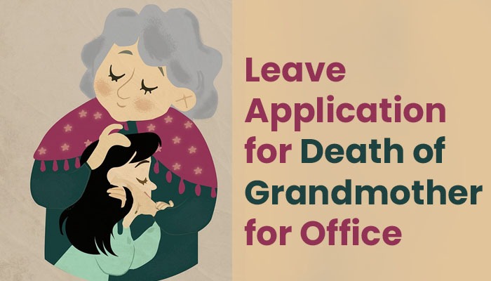 Leave application for death of grandmother for office