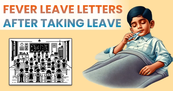 Fever leave letters after taking leave